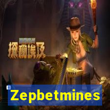 Zepbetmines