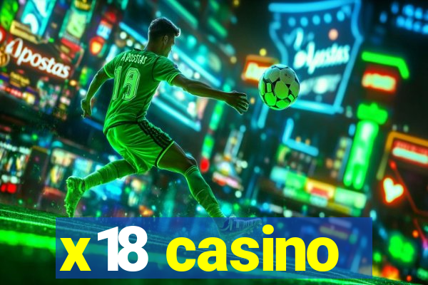 x18 casino