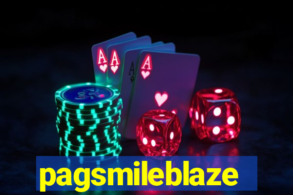 pagsmileblaze