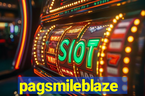 pagsmileblaze