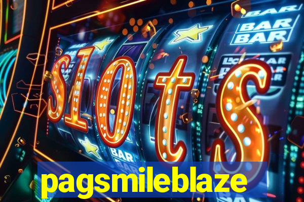 pagsmileblaze