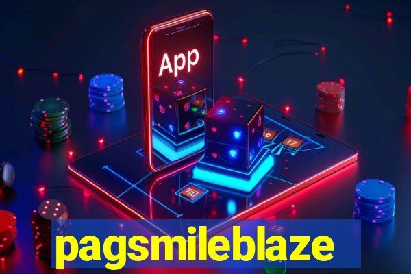 pagsmileblaze