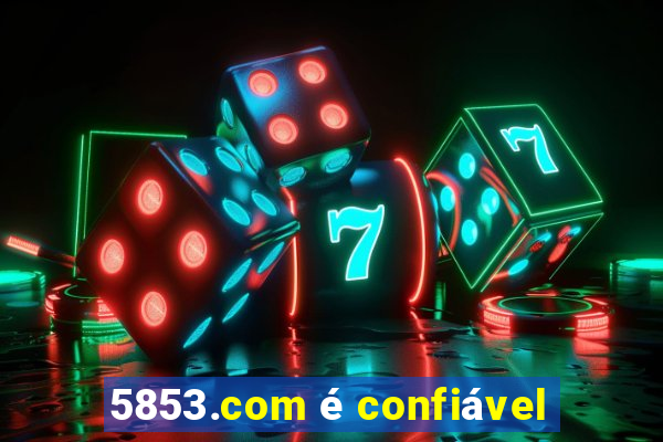 5853.com é confiável