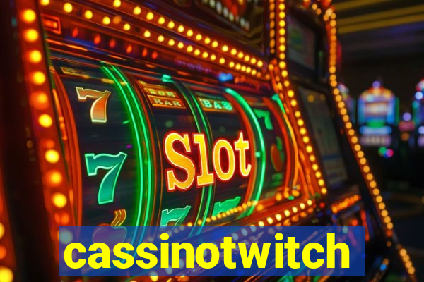 cassinotwitch