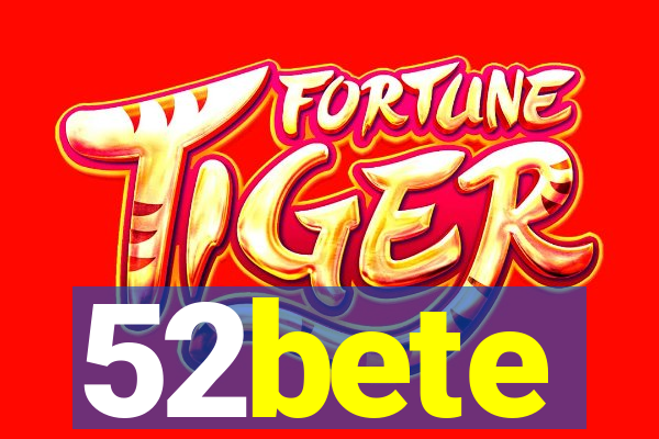 52bete
