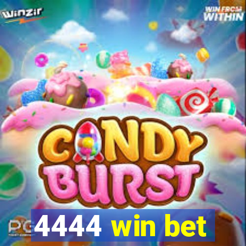 4444 win bet