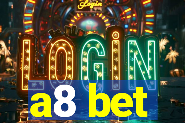 a8 bet