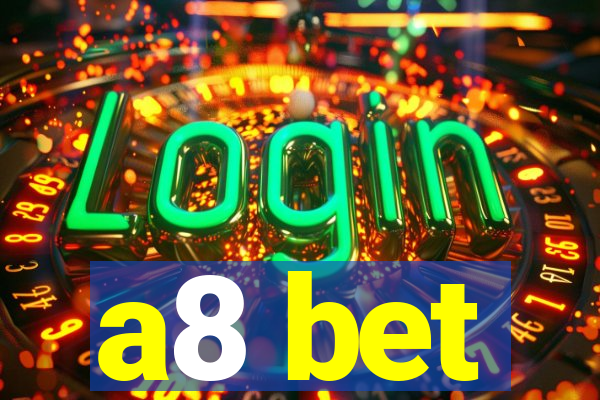 a8 bet