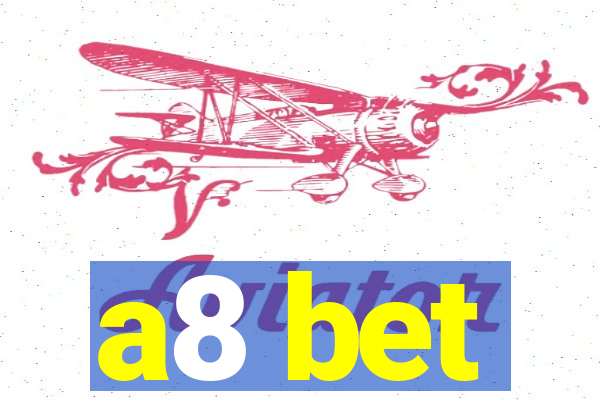 a8 bet