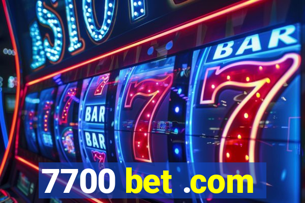 7700 bet .com