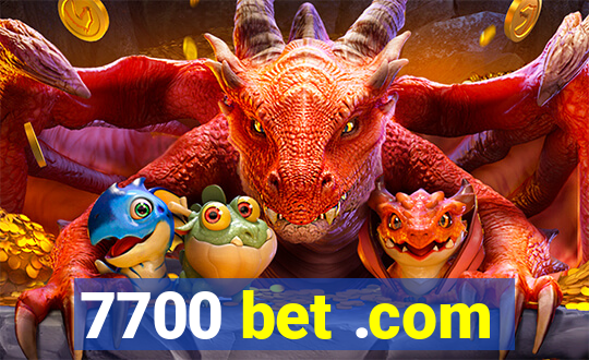 7700 bet .com