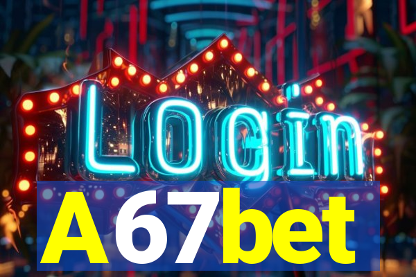A67bet