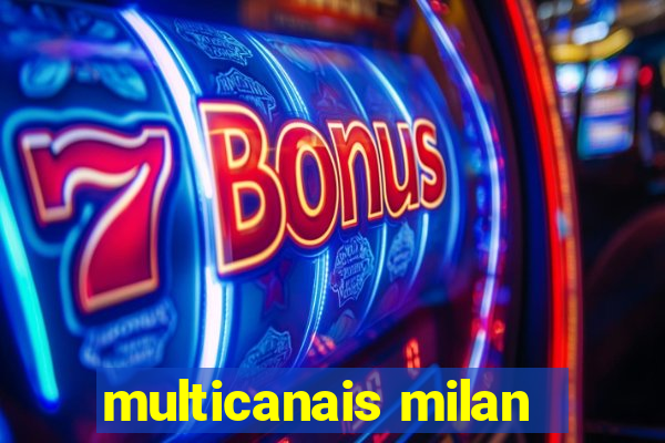 multicanais milan