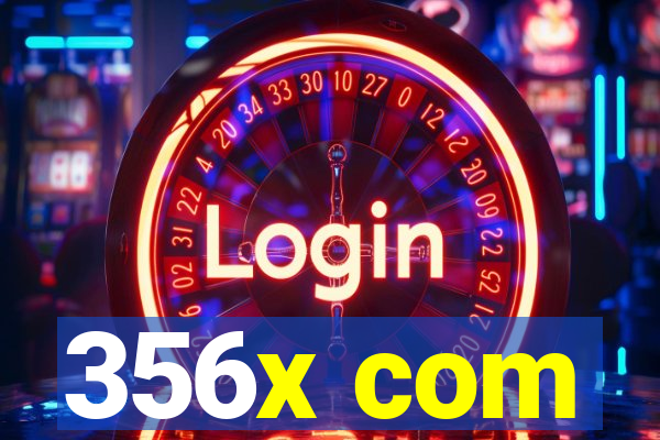 356x com