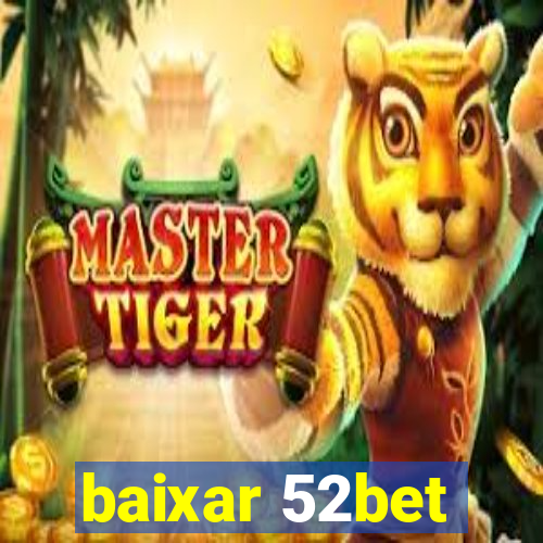 baixar 52bet