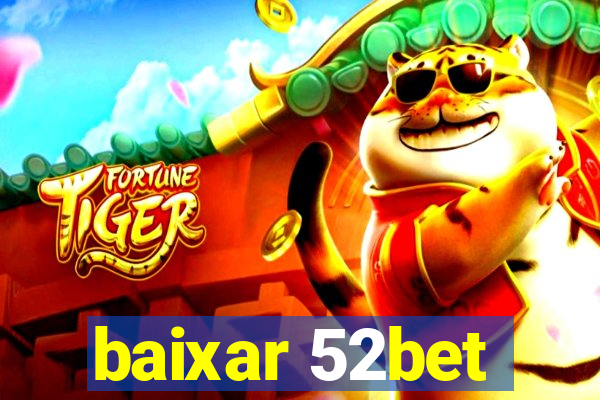 baixar 52bet