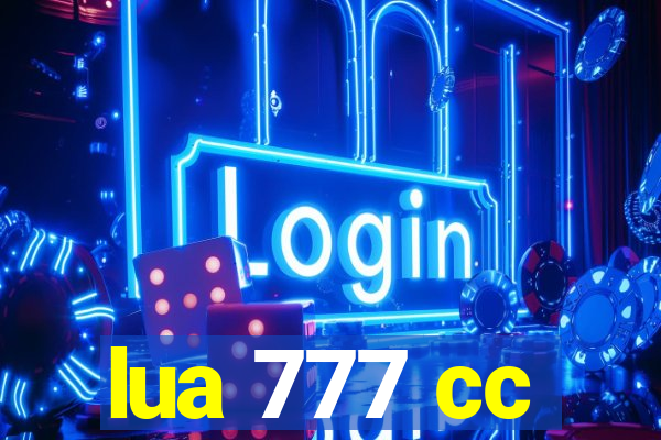 lua 777 cc