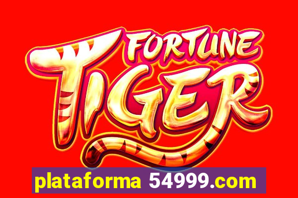 plataforma 54999.com