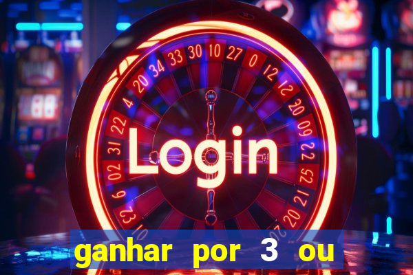 ganhar por 3 ou mais gols betano