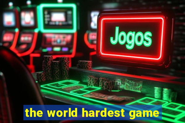 the world hardest game
