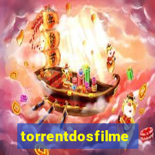 torrentdosfilmeshd