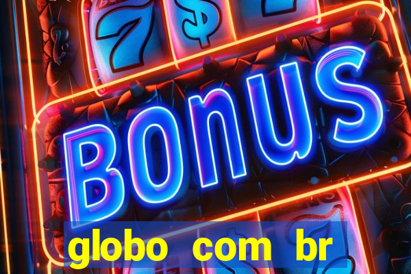 globo com br absolutamente noticias