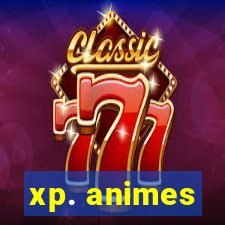 xp. animes