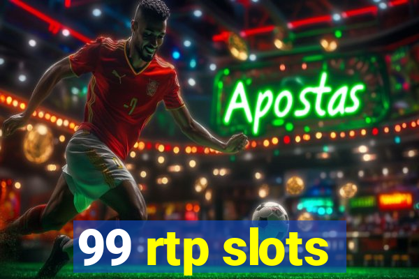 99 rtp slots