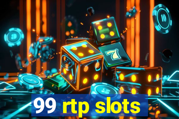 99 rtp slots