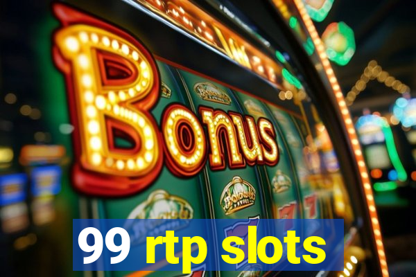 99 rtp slots