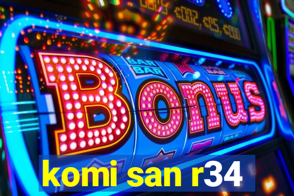 komi san r34