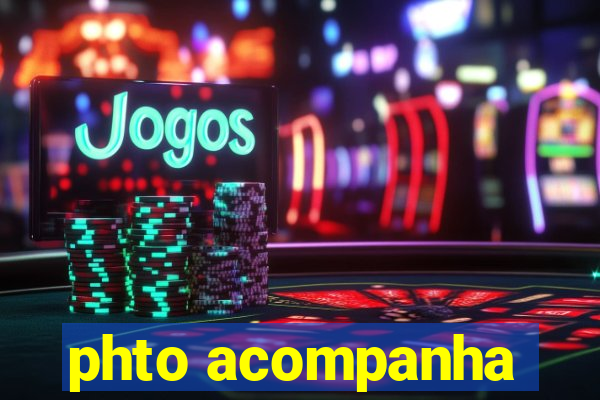 phto acompanha