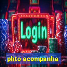 phto acompanha