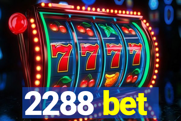 2288 bet