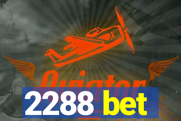 2288 bet