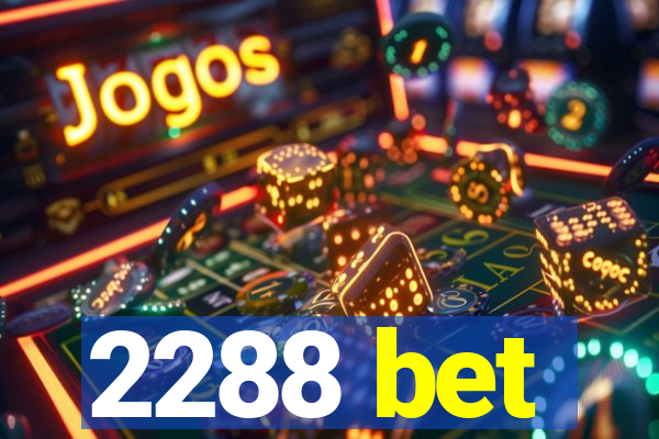 2288 bet