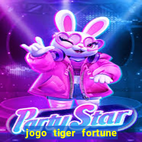jogo tiger fortune paga mesmo