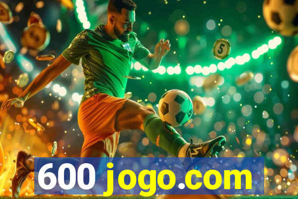 600 jogo.com