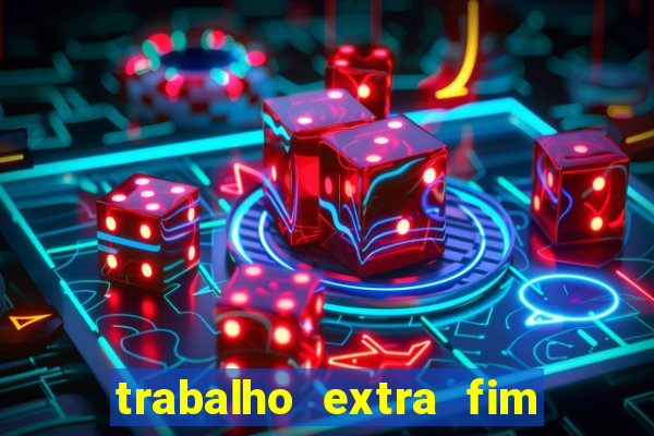trabalho extra fim de semana porto
