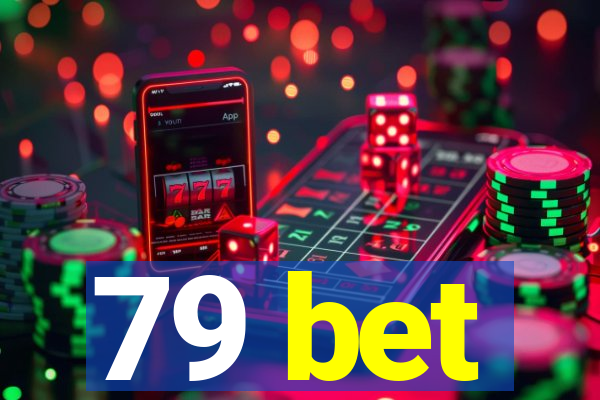 79 bet