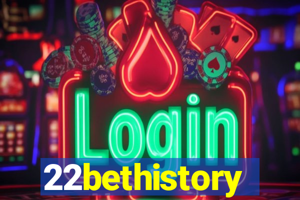 22bethistory