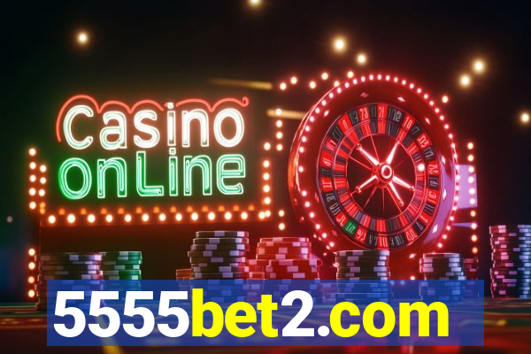 5555bet2.com