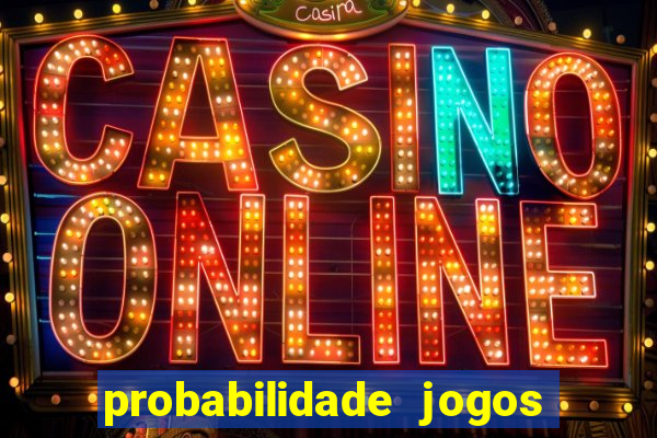 probabilidade jogos de futebol
