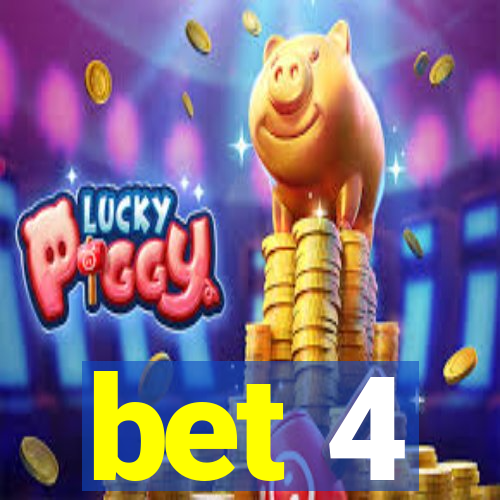 bet 4