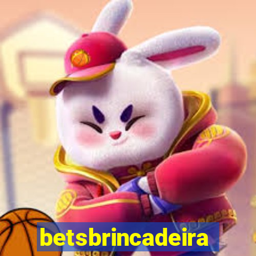 betsbrincadeira