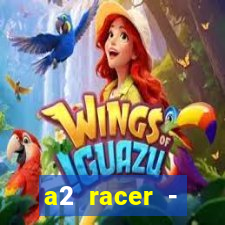 a2 racer - riscando o asfalto filme completo dublado