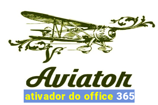 ativador do office 365