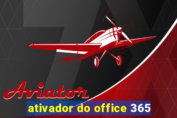 ativador do office 365