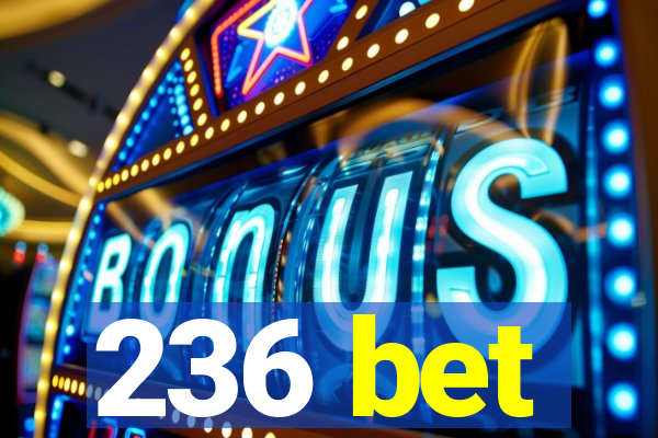 236 bet