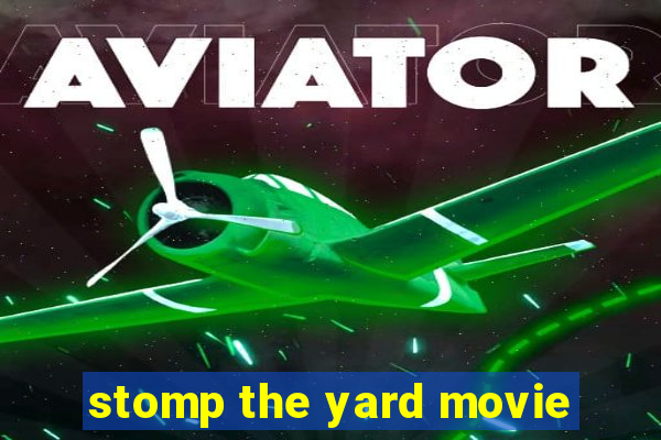 stomp the yard movie